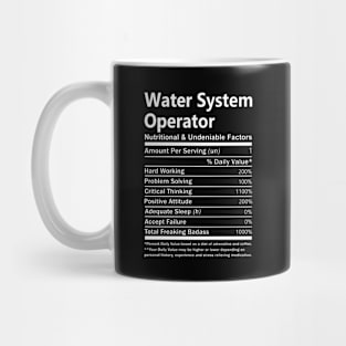 Water System Operator T Shirt - Nutritional and Undeniable Factors Gift Item Tee Mug